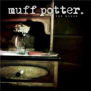 Muff Potter - Von Wegen download flac