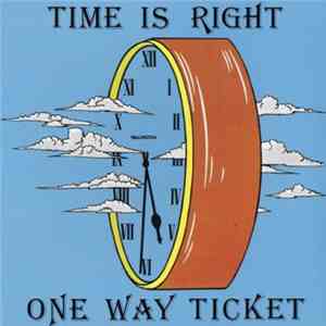 One Way Ticket - Time Is Right download flac