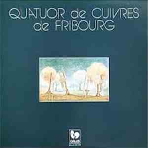 Quatuor De Cuivres De Fribourg - Quatuor De Cuivres De Fribourg download flac