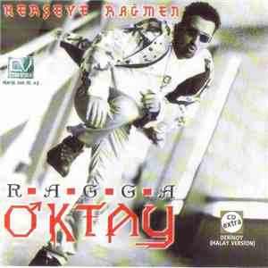 Ragga Oktay - Her Şeye Rağmen download flac