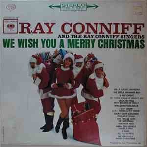 Ray Conniff And The Ray Conniff Singers - We Wish You A Merry Christmas download flac
