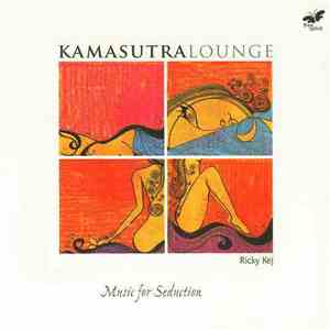 Ricky Kej - Kamasutra Lounge - Music For Seduction download flac