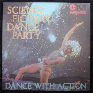 Science Fiction Corporation - Science Fiction Dance Party, Dance With Action download flac
