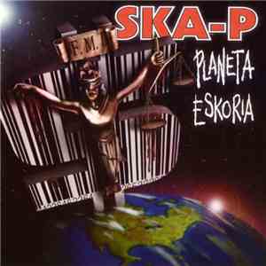 Ska-P - Planeta Eskoria download flac