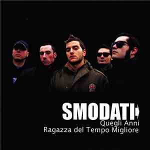 Smodati - Quegli Anni / Ragazza Del Tempo Migliore download flac