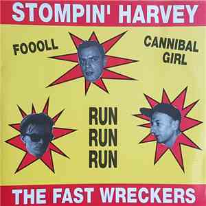 Stompin' Harvey & The Fast Wreckers - Run Run Run download flac