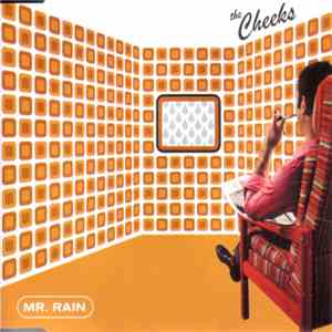 The Cheeks - Mr. Rain download flac