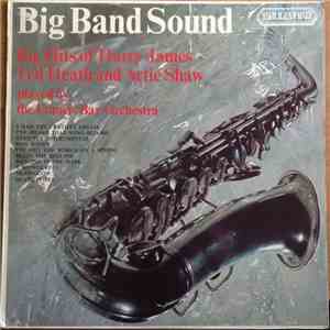 The Francis Bay Orchestra - Big Hits Of Harry James, Ted Heath And Artie Shaw download flac