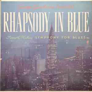 The Hamburg Philharmonia Orchestra - George Gershwin's Immortal Rhapsody In Blue / Joseph Kuhn's Symphony For Blues download flac