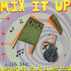 The Washboard Chaz Blues Trio - Mix It Up download flac