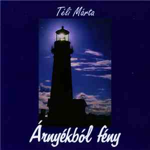 Téli Márta - Árnyékból Fény download flac