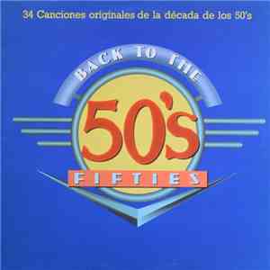 Various - Back To The 50' Fifties-34 Canciones Originales De La Decada De Los 50'S download flac