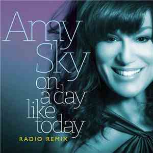 Amy Sky - On A Day Like Today (Radio Remix) download flac