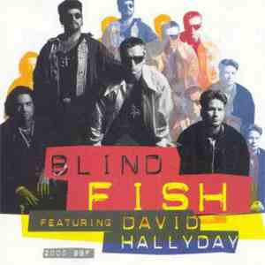 Blind Fish Featuring David Hallyday - 2000 Bbf download flac