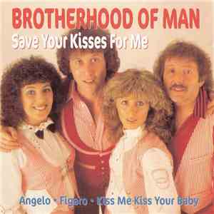 Brotherhood Of Man - Save Your Kisses For Me download flac