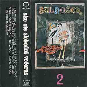 Buldožer - ... Ako Ste Slobodni Večeras 2 download flac