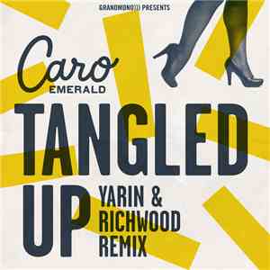 Caro Emerald - Tangled Up (Yarin & Richwood Remix) download flac
