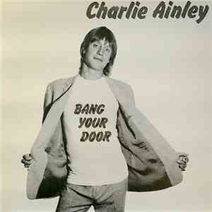 Charlie Ainley - Bang Your Door download flac