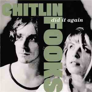 Chitlin' Fooks - Did It Again download flac