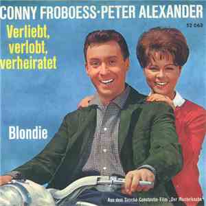 Conny Froboess - Peter Alexander - Verliebt, Verlobt, Verheiratet download flac