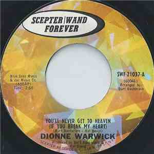 Dionne Warwick - You'll Never Get To Heaven (If You Break My Heart) / Are You There With Another Girl download flac