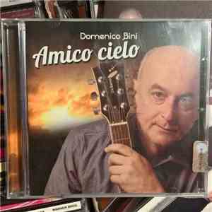 Domenico Bini - Amico Cielo download flac