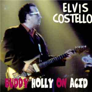 Elvis Costello - Buddy Holly On Acid download flac