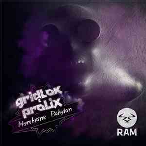 Gridlok & Prolix - Membrane / Babylon download flac