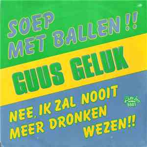 Guus Geluk - Soep Met Ballen!! download flac