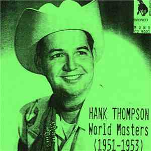 Hank Thompson - World Masters (1951-1953) download flac