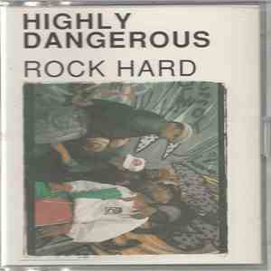 Highly Dangerous - Rock Hard download flac