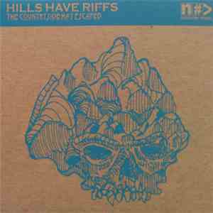 Hills Have Riffs - The Countryside Has Escaped download flac
