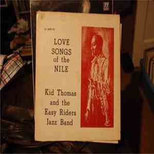 Kid Thomas, The Easy Riders Jazz Band - Love Songs Of The Nile download flac