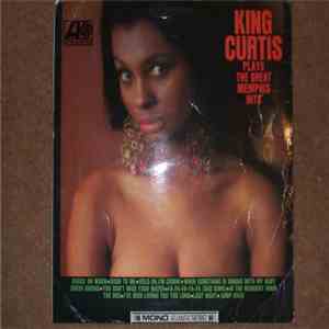 King Curtis - Plays The Great Memphis Hits download flac