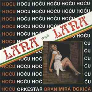 Lana, Orkestar Branimira Đokića - Hoću (Pozovi Me) download flac