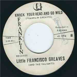 Little Francisco Greaves And The Valiants  - No Puedo Vivir Asi download flac