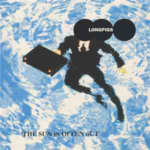 Longpigs - The Sun Is Often Out download flac
