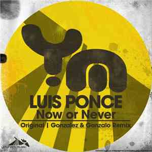 Luis Ponce - Now Or Never download flac