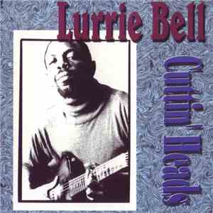 Lurrie Bell - Cuttin' Heads download flac