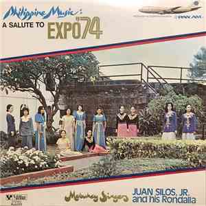 Mabuhay Singers / Juan Silos, Jr. And His Rondalla - Philippine Music: A Salute To Expo '74 download flac