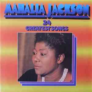 Mahalia Jackson - 24 Greatest Songs download flac