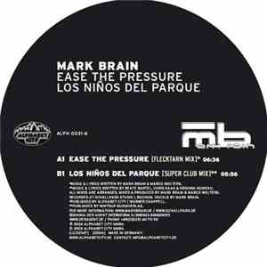 Mark Brain - Ease The Pressure / Los Ninos Del Parque download flac