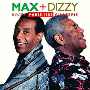 Max Roach - Dizzy Gillespie - Max + Dizzy Paris 1989 download flac