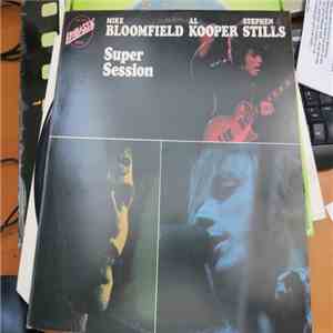 Mike Bloomfield, Al Kooper, Stephen Stills - Super Session download flac