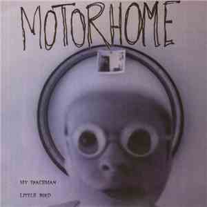 Motorhome - My Spaceman / Little Bird download flac