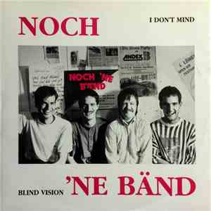 Noch 'Ne Bänd - I Don't Mind / Blind Vision download flac