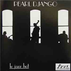 Pearl Django - Le Jazz Hot download flac