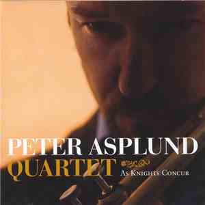 Peter Asplund Quartet - As Knights Concur download flac