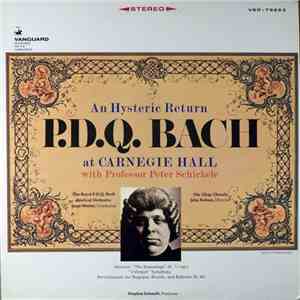 Professor Peter Schickele - An Hysteric Return P.D.Q. Bach At Carnegie Hall download flac