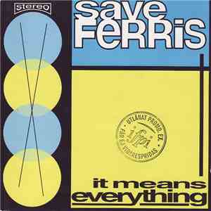 Save Ferris - It Means Everything download flac